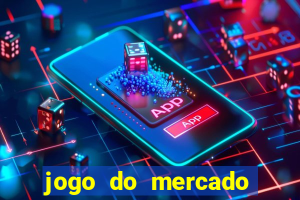 jogo do mercado dinheiro infinito